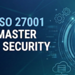 Leveraging ISO 27001 Training to Master Information Security